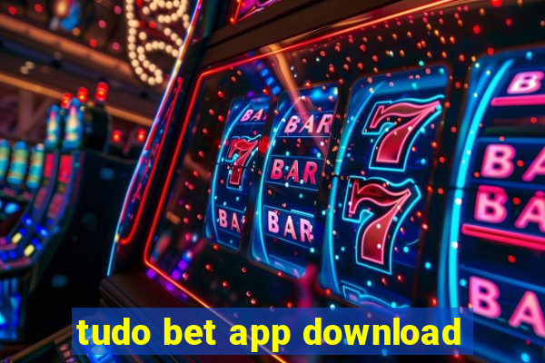 tudo bet app download